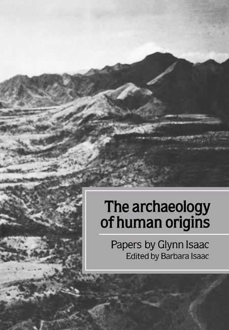 The Archaeology of Human Origins; Papers by Glynn Isaac (Paperback / softback) 9780521023153