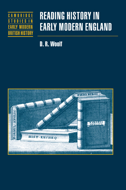 Reading History in Early Modern England (Paperback / softback) 9780521023344