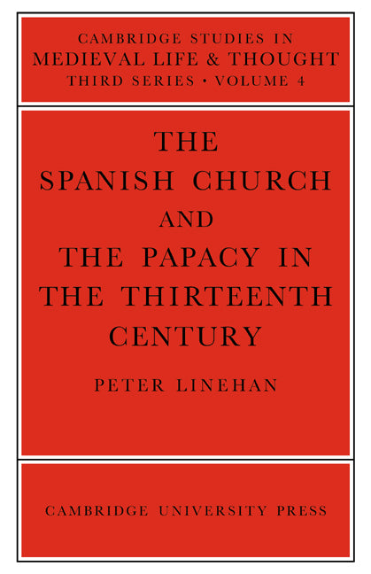 The Spanish Church and the Papacy in the Thirteenth Century (Paperback / softback) 9780521023351