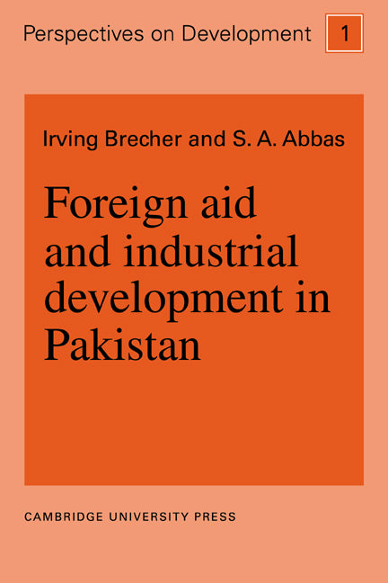Foreign Aid and Industrial Development in Pakistan (Paperback / softback) 9780521023368