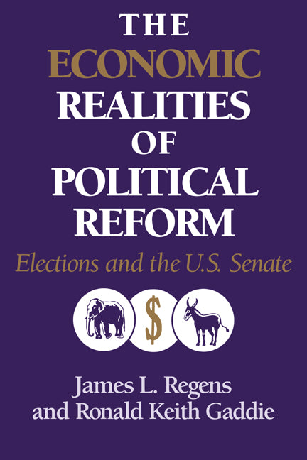 The Economic Realities of Political Reform; Elections and the US Senate (Paperback / softback) 9780521023511
