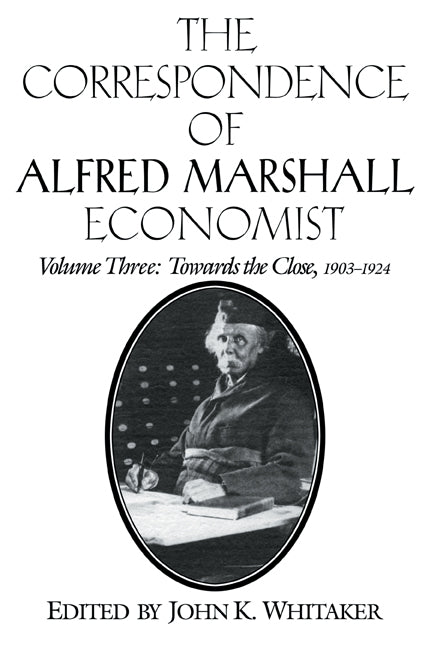 The Correspondence of Alfred Marshall, Economist (Paperback / softback) 9780521023542