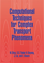 Computational Techniques for Complex Transport Phenomena (Hardback) 9780521592680