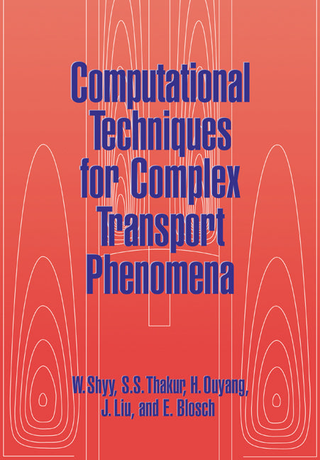 Computational Techniques for Complex Transport Phenomena (Paperback / softback) 9780521023603