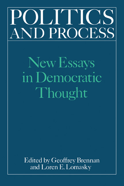 Politics and Process; New Essays in Democratic Thought (Paperback / softback) 9780521023689