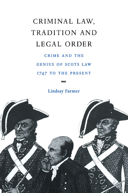 Criminal Law, Tradition and Legal Order; Crime and the Genius of Scots Law, 1747 to the Present (Paperback / softback) 9780521023832