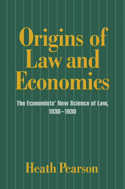 Origins of Law and Economics; The Economists' New Science of Law, 1830–1930 (Paperback / softback) 9780521023863