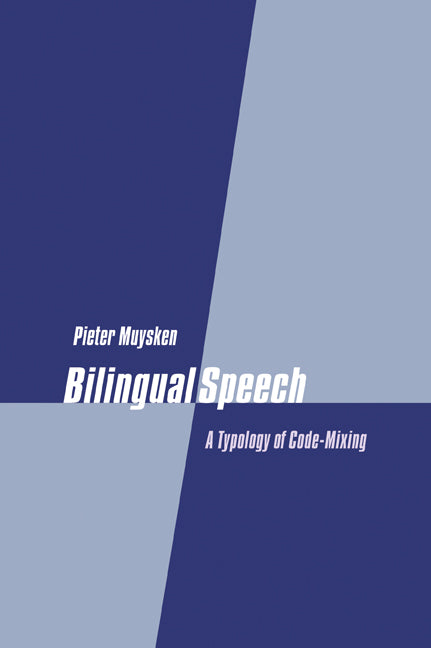 Bilingual Speech; A Typology of Code-Mixing (Paperback / softback) 9780521023917