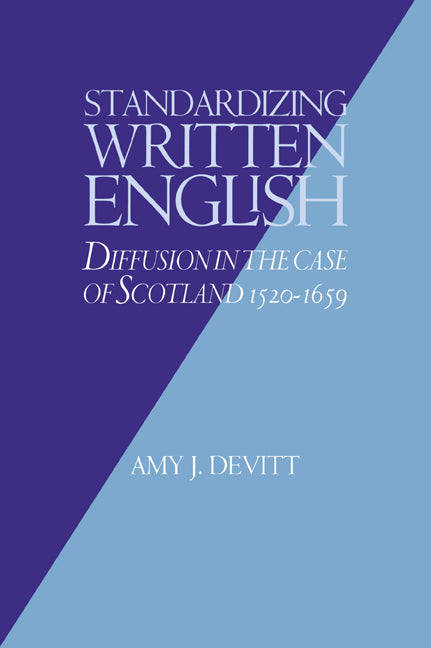 Standardizing Written English; Diffusion in the Case of Scotland, 1520–1659 (Paperback / softback) 9780521024044