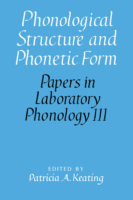 Phonological Structure and Phonetic Form (Paperback / softback) 9780521024082