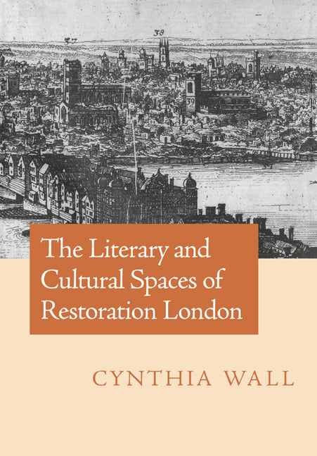 The Literary and Cultural Spaces of Restoration London (Paperback / softback) 9780521024204