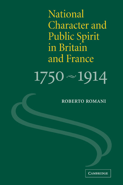 National Character and Public Spirit in Britain and France, 1750–1914 (Paperback / softback) 9780521024266