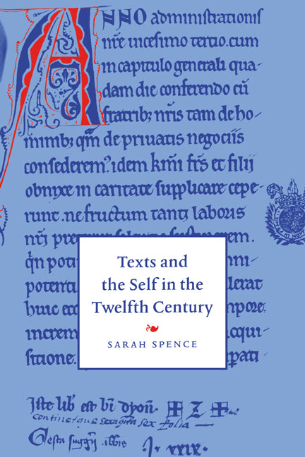 Texts and the Self in the Twelfth Century (Paperback / softback) 9780521024471