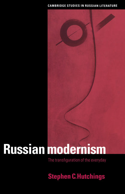 Russian Modernism; The Transfiguration of the Everyday (Paperback / softback) 9780521024495