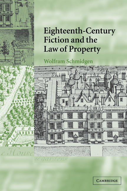 Eighteenth-Century Fiction and the Law of Property (Paperback / softback) 9780521024594