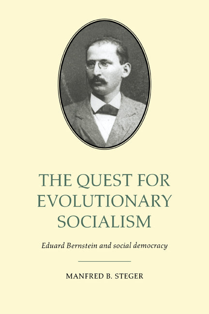 The Quest for Evolutionary Socialism; Eduard Bernstein and Social Democracy (Paperback / softback) 9780521025058