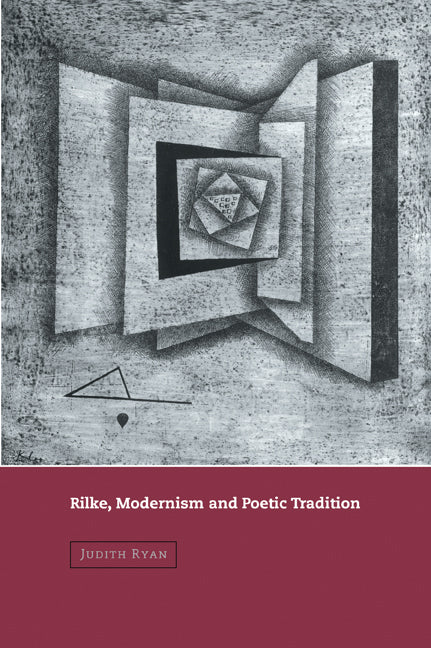 Rilke, Modernism and Poetic Tradition (Paperback / softback) 9780521025119