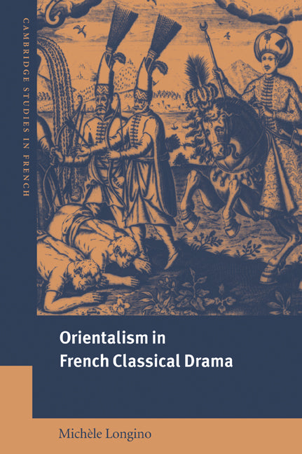 Orientalism in French Classical Drama (Paperback / softback) 9780521025171