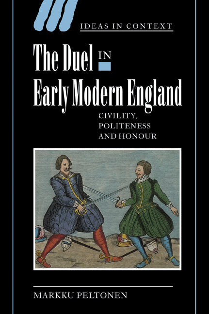The Duel in Early Modern England; Civility, Politeness and Honour (Paperback / softback) 9780521025201