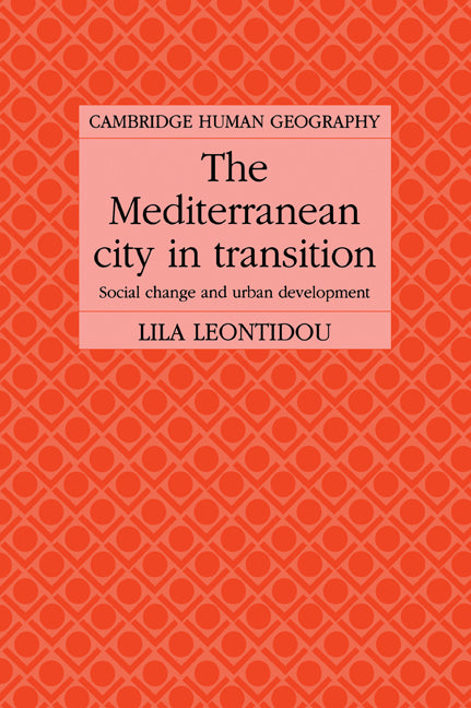 The Mediterranean City in Transition; Social Change and Urban Development (Paperback / softback) 9780521025256