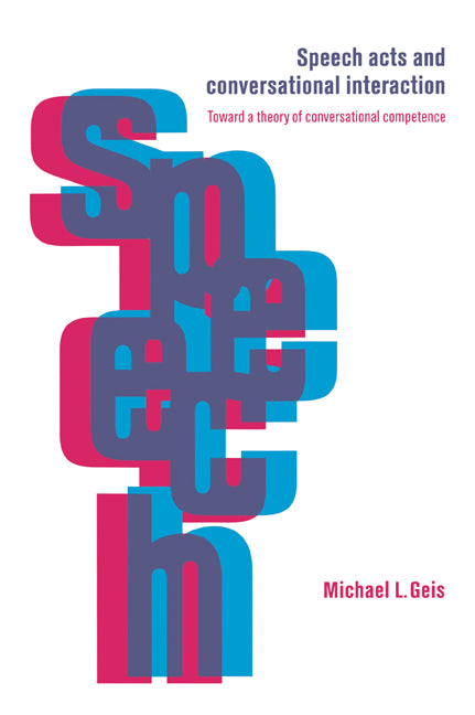 Speech Acts and Conversational Interaction (Paperback / softback) 9780521025294