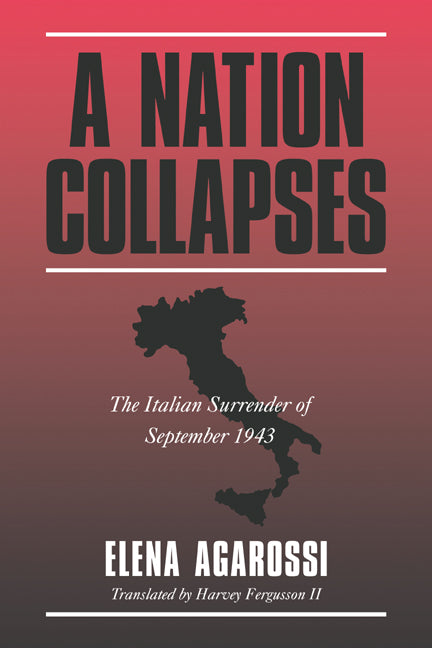 A Nation Collapses; The Italian Surrender of September 1943 (Paperback / softback) 9780521025379