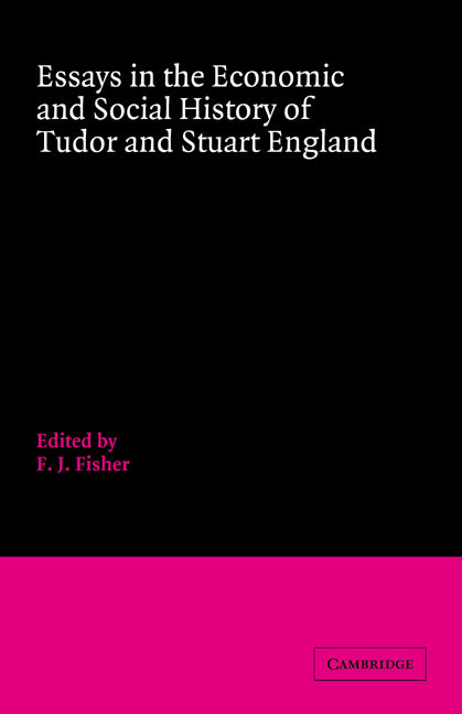 Essays in the Economic and Social History of Tudor and Stuart England (Paperback / softback) 9780521025522