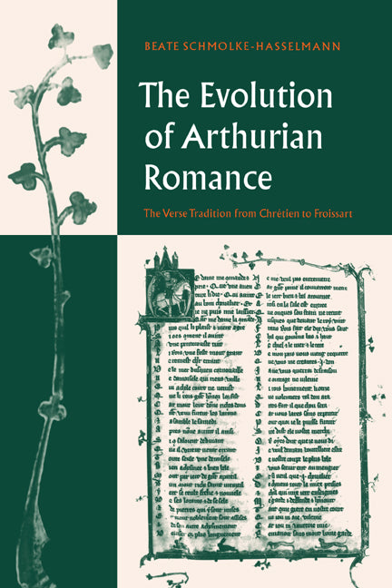 The Evolution of Arthurian Romance; The Verse Tradition from Chrétien to Froissart (Paperback / softback) 9780521025652