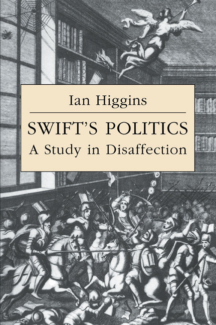 Swift's Politics; A Study in Disaffection (Paperback / softback) 9780521025683