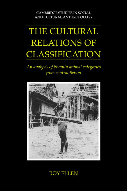 The Cultural Relations of Classification; An Analysis of Nuaulu Animal Categories from Central Seram (Paperback / softback) 9780521025737