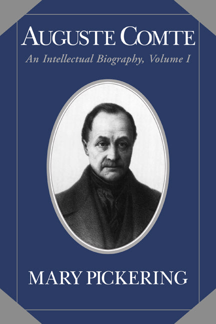 Auguste Comte: Volume 1; An Intellectual Biography (Paperback / softback) 9780521025744