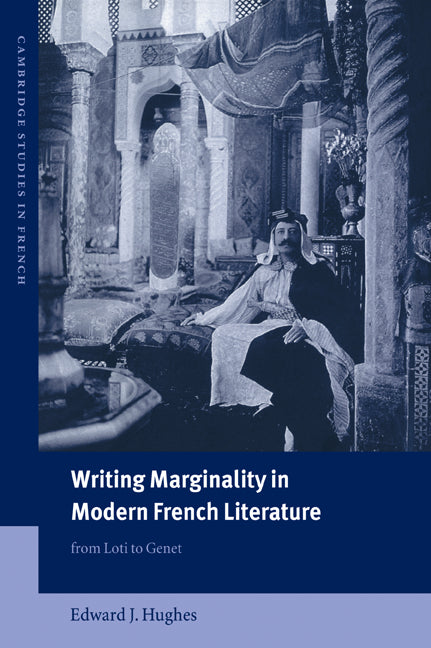 Writing Marginality in Modern French Literature; From Loti to Genet (Paperback / softback) 9780521025782