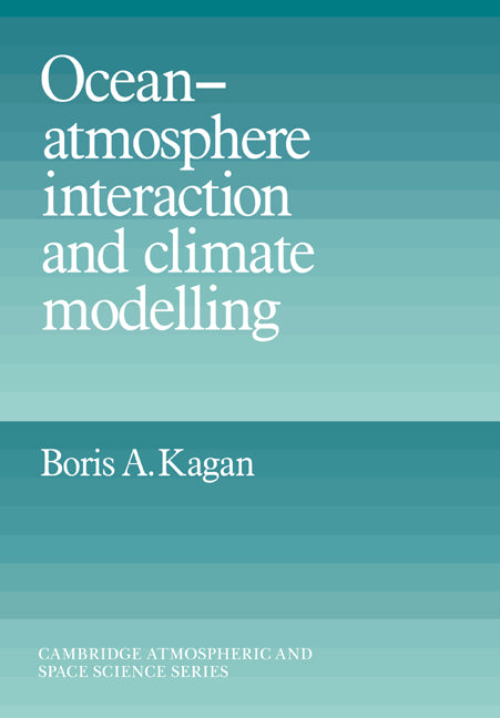 Ocean Atmosphere Interaction and Climate Modeling (Paperback / softback) 9780521025935