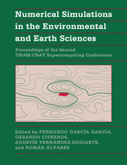 Numerical Simulations in the Environmental and Earth Sciences; Proceedings of the Second UNAM-CRAY Supercomputing Conference (Hardback) 9780521580472