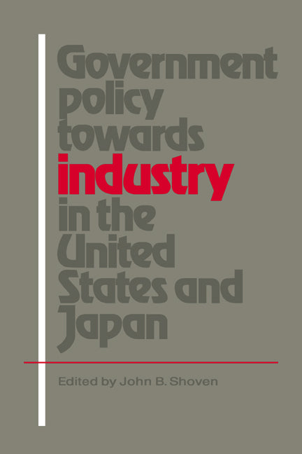 Government Policy towards Industry in the United States and Japan (Paperback / softback) 9780521026437