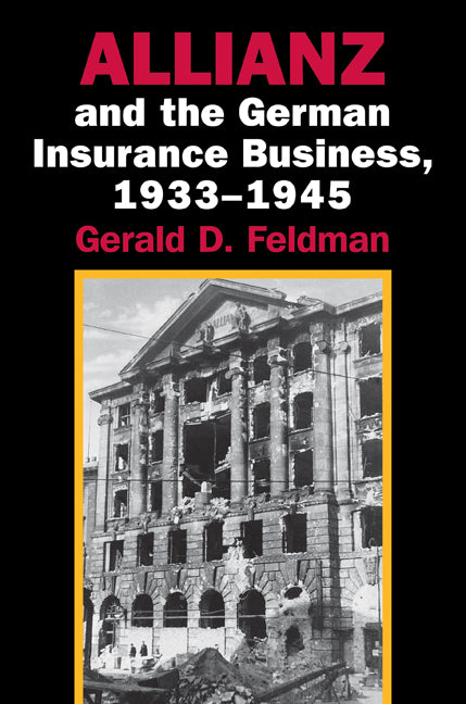 Allianz and the German Insurance Business, 1933–1945 (Paperback / softback) 9780521026680