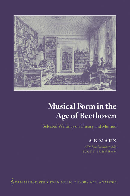 Musical Form in the Age of Beethoven; Selected Writings on Theory and Method (Paperback / softback) 9780521026789