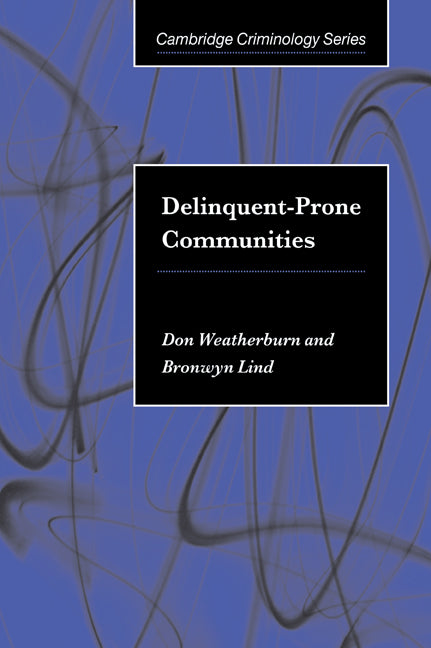 Delinquent-Prone Communities (Paperback / softback) 9780521026970