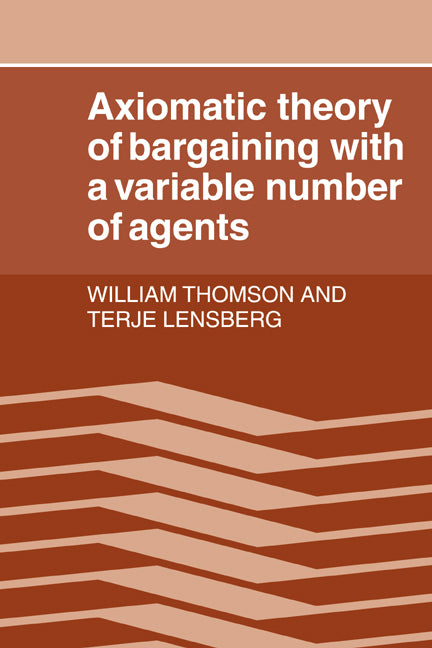 Axiomatic Theory of Bargaining with a Variable Number of Agents (Paperback / softback) 9780521027038