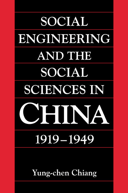 Social Engineering and the Social Sciences in China, 1919–1949 (Paperback / softback) 9780521027243