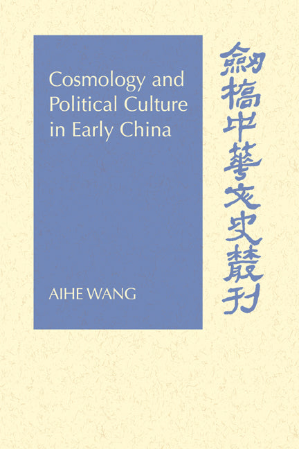 Cosmology and Political Culture in Early China (Paperback / softback) 9780521027496