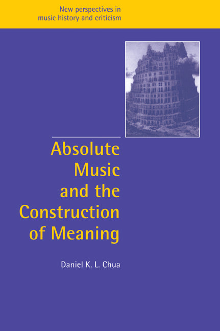 Absolute Music and the Construction of Meaning (Paperback / softback) 9780521027519