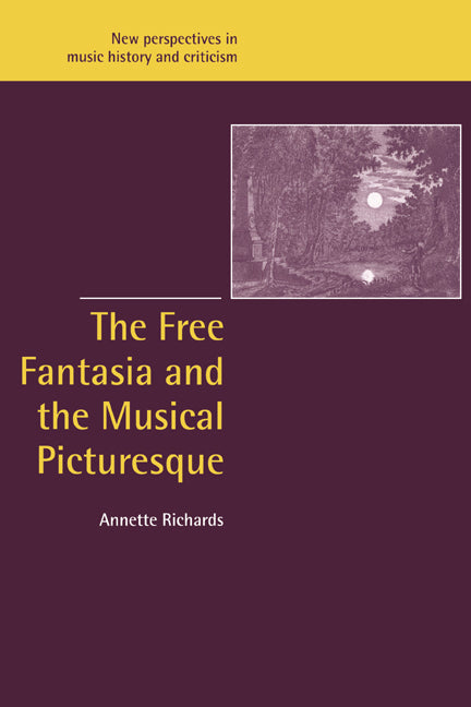 The Free Fantasia and the Musical Picturesque (Paperback / softback) 9780521027533