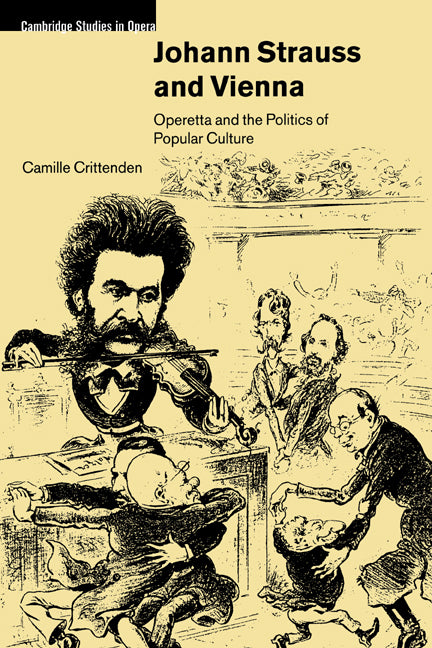 Johann Strauss and Vienna; Operetta and the Politics of Popular Culture (Paperback / softback) 9780521027571