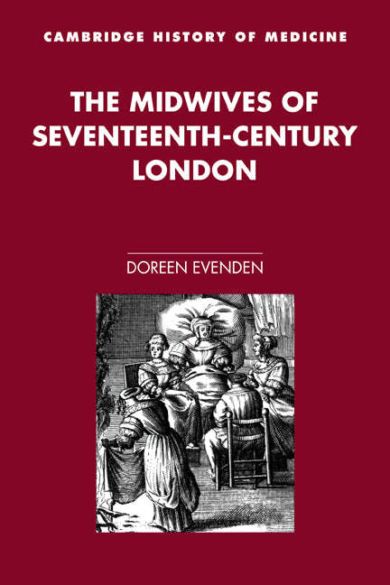 The Midwives of Seventeenth-Century London (Paperback / softback) 9780521027854