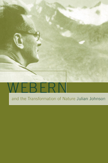 Webern and the Transformation of Nature (Paperback / softback) 9780521027861