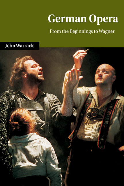 German Opera; From the Beginnings to Wagner (Paperback / softback) 9780521027939