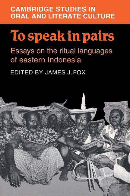 To Speak in Pairs; Essays on the Ritual Languages of eastern Indonesia (Paperback / softback) 9780521028004