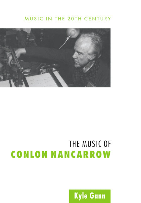 The Music of Conlon Nancarrow (Paperback / softback) 9780521028073