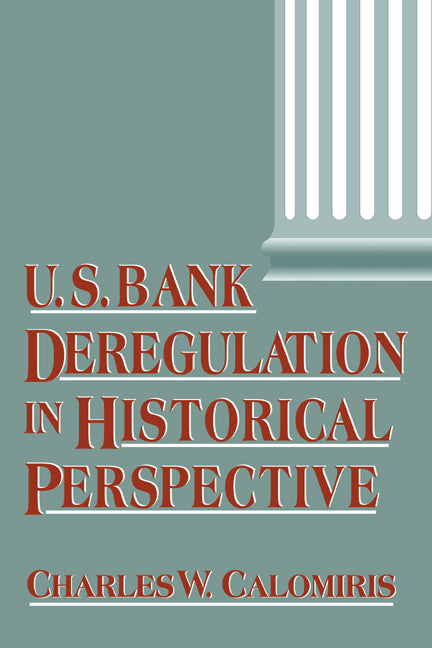 U.S. Bank Deregulation in Historical Perspective (Paperback / softback) 9780521028387